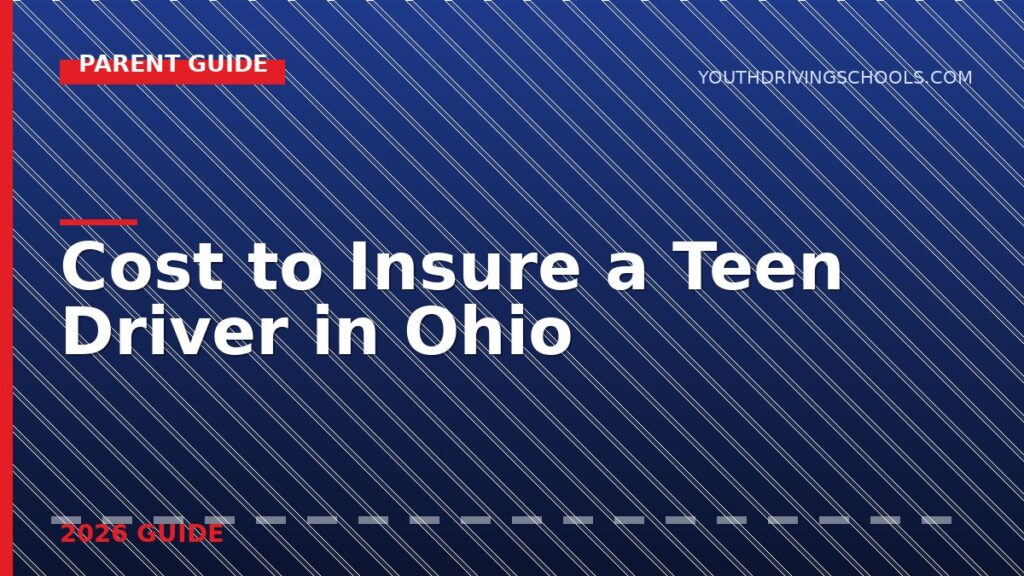 How Much Does It Cost to Insure a Teen Driver in Ohio? (2026 Rates + How to Save) How Much Does It Cost to Insure a Teen Driver in Ohio? (2026 Rates + How to Save)